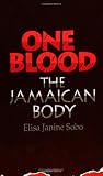 One Blood: The Jamaican Body (SUNY Series, the Body in Culture, History, and Religion)