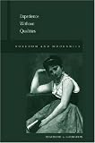 Experience Without Qualities: Boredom and Modernity