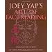 Joey Yap's Art of Face-Reading: Unmask the secrets of your personality and destiny
