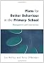 PLANS FOR BETTER BEHAVIOUR PRIMARY: Management and Intervention