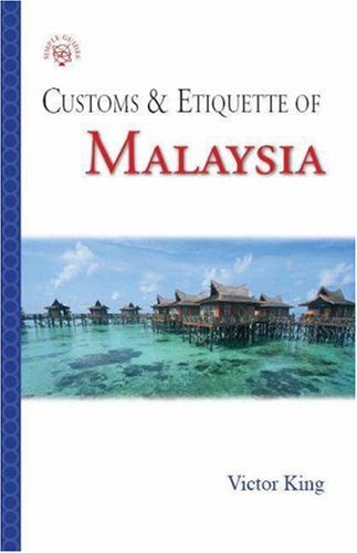 Malaysia: Customs and Etiquette (Simple Guides: Customs and Etiquette)