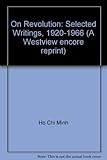 On revolution : selected writings, 1920-66