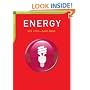 Energy: Use Less-Save More: 100 Energy-Saving Tips for the Home (The Chelsea Green Guides)
