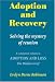 Adoption and Recovery: Solving the Mystery of Reunion by Evelyn Burns Robinson
