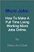 Micro Jobs: How To Make A Full Time Living Working Micro Jobs Online.