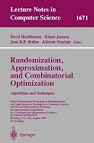 Randomization, Approximation, and Combinatorial Optimization. Algorithms and Techniques: Third International Workshop on Randomization and ... 1999 Pro (Lecture Notes in Computer Science)