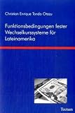 Produkt-Bild: Funktionsbedingungen fester Wechselkurssysteme f&uuml;r Lateinamerika