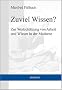 Zuviel Wissen?: Zur Wertsch�tzung von Arbeit und Wissen in der Moderne