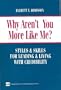 Why Aren't You More Like Me?: Styles & Skills for Leading & Living With Credibility