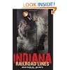Indiana Railroad Lines (Railroads Past and Present)