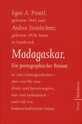 Madagaskar: Ein pornographischer Roman by Egon A. PrantlAndrea Steinlechner