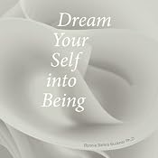 Dream Your Self into Being | [Bonnie Buckner]