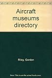 Aircraft museums directory
