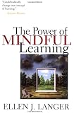 The Power of Mindful Learning