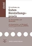 Bild zu: EU-Leitfaden der Guten Herstellungspraxis: f&uuml;r Arzneimittel und Wirkstoffe / mit Arzneimittel- und Wirkstoffherstellungsverordnung (AMWHV)