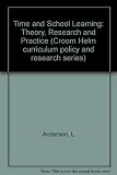 Time and school learning : theory, research and practice