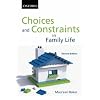 Choices and Constraints in Family Life