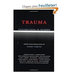 Trauma: Explorations in Memory
