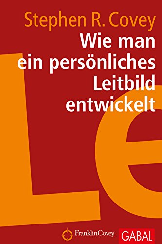 Wie man ein persönliches Leitbild entwickelt (Dein Erfolg) (German Edition)