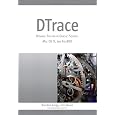 DTrace: Dynamic Tracing in Oracle Solaris, Mac OS X and FreeBSD (Oracle Solaris Series)