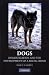 Dogs: Domestication and the Development of a Social Bond