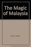 The magic of Malaysia