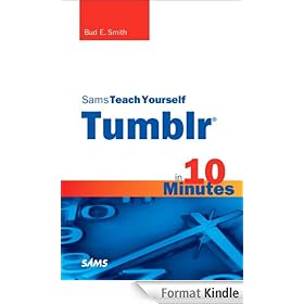 Sams Teach Yourself Tumblr in 10 Minutes