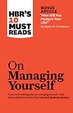 HBRs 10 Must Reads on Managing Yourself (with bonus article "How Will You Measure Your Life?" by Clayton M. Christensen)