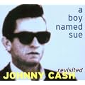 A boy named Sue - Johnny Cash Revisited