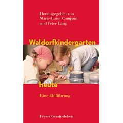Waldorfkindergarten heute: Eine Einf�hrung