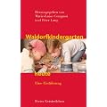 Waldorfkindergarten heute: Eine Einf�hrung