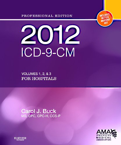 2012 ICD-9-CM for Hospitals, Volumes 1, 2 and 3 Professional Edition (AMA ICD-9-CM for Hospitals (Professional Edition))
