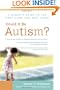 Could It Be Autism?: A Parent's Guide to the First Signs and Next Steps