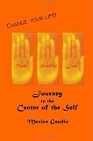 Journey to the Center of the Self Maxine Gaudio