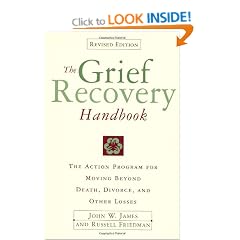 Grief Recovery Handbook, The (Revised): A Program for Moving Beyond Death, Divorce, and Other Devastating Losses