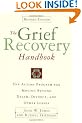 The Grief Recovery Handbook: The Action Program for Moving beyond Death, Divorce and Other Losses