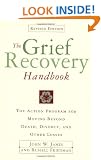 Grief Recovery Handbook, The (Revised): A Program for Moving Beyond Death, Divorce, and Other Devastating Losses