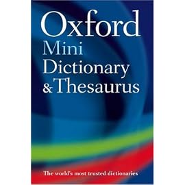 Oxford Mini Dictionary, Thesaurus, and Wordpower Guide (Oxford Minireference)