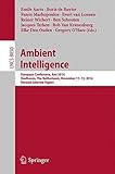 Ambient intelligence : European conference, AmI 2014, Eindhoven, The Netherlands, November 11-13, 2014, revised selected papers
