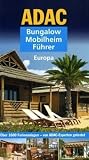 ADAC Bungalow Mobilheim F&uuml;hrer 2010: Mietangebote auf rund 1600 Ferienanlagen in Europa (Camping und Caravaning) - k.A.