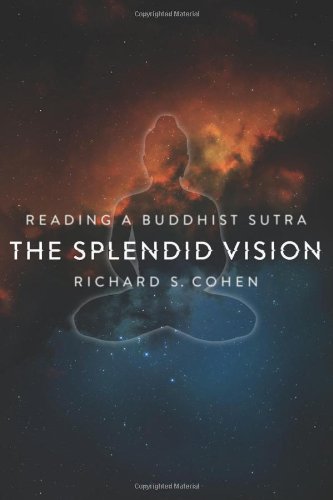 The Splendid Vision: Reading a Buddhist Sutra