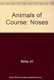 Animals of course! : noses