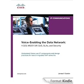 Voice-Enabling the Data Network: H.323, MGCP, SIP, QoS, SLAs, and Security
