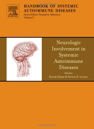 The Neurologic Involvement in Systemic Autoimmune Diseases, Volume 3 (Handbook of Systemic Autoimmune Diseases) On Sale