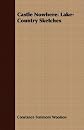 Castle Nowhere: Lake-Country Sketches (Sweetwater Fiction: Reintroductions)