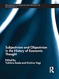 Subjectivism and objectivism in the history of economic thought