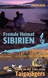 Fremde Heimat Sibirien - Karin Ha�
