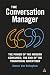 The Conversation Manager: The Power of the Modern Consumer, the End of the Traditional Advertiser