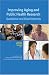 Book Improving Aging and Public Health Research: Qualitative and Mixed Methods