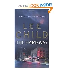 The Hard Way: (Jack Reacher 10): A Jack Reacher Novel